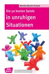 Die 50 besten Spiele in unruhigen Situationen  eBook