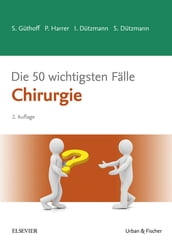 Die 50 wichtigsten Fälle Chirurgie