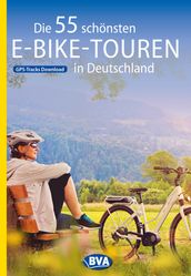 Die 55 schönsten E-Bike-Touren in Deutschland mit GPS-Tracks Download