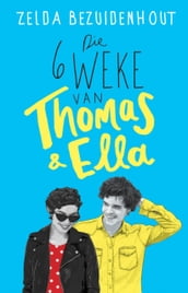 Die 6 weke van Thomas & Ella