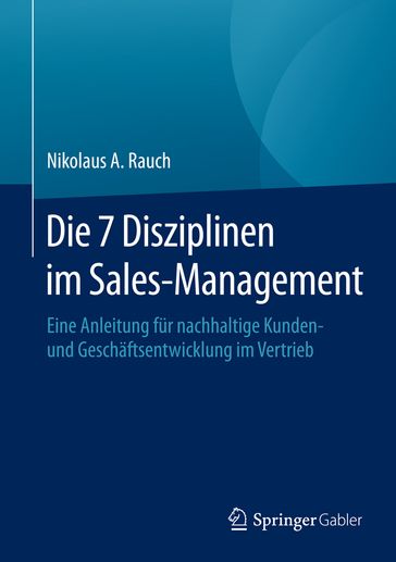 Die 7 Disziplinen im Sales-Management - Jan Myszkowski - Nikolaus A. Rauch