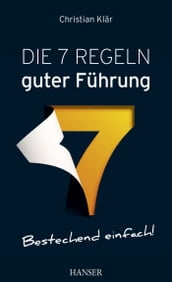 Die 7 Regeln guter Führung