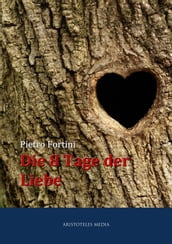 Die 8 Tage der Liebe