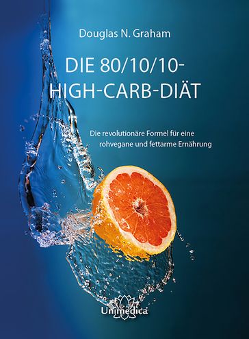 Die 80/10/10 High-Carb-Diat - Douglas N. Graham