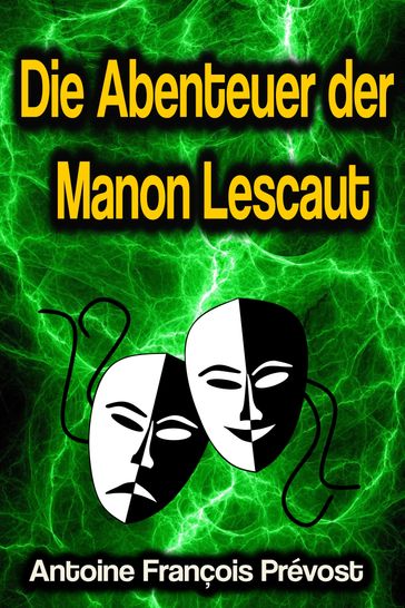 Die Abenteuer der Manon Lescaut - Antoine François Prévost