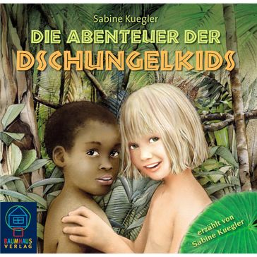 Die Abenteuer der Dschungelkids - Sabine Kuegler