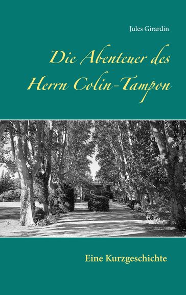 Die Abenteuer des Herrn Colin-Tampon - Jules Girardin