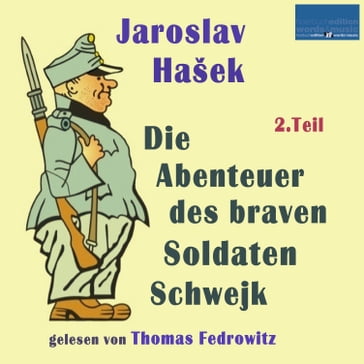 Die Abenteuer des braven Soldaten Schwejk - Jaroslav Hasek - Jaroslav Hašek