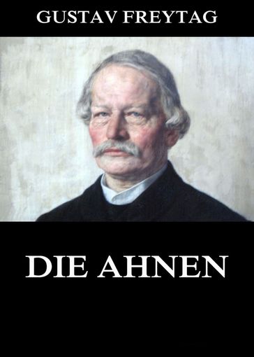 Die Ahnen - Gustav Freytag