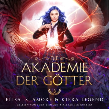 Die Akademie der Götter 3 - Fantasy Hörbuch - Lucy Leopold - Horbuch Bestseller - Elisa S. Amore - Fantasy Horbucher