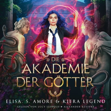 Die Akademie der Götter 6 - Fantasy Hörbuch - Lucy Leopold - Horbuch Bestseller - Elisa S. Amore - Fantasy Horbucher