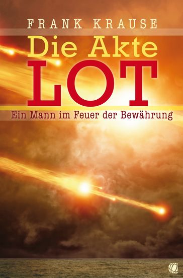 Die Akte Lot - Frank Krause