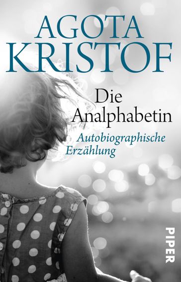 Die Analphabetin - Agota Kristof