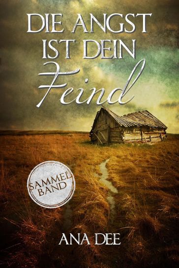 Die Angst ist dein Feind - Ana Dee