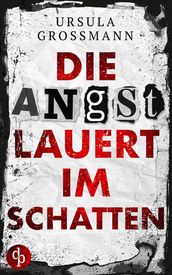 Die Angst lauert im Schatten