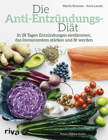 Die Anti-Entzündungs-Diät - Anne Larsen - Martin Kreutzer