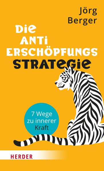 Die Anti-Erschöpfungsstrategie - Jorg Berger