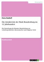 Die Attraktivitat der Mark Brandenburg im 12. Jahrhundert