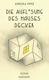 Die Auflösung des Hauses Decker