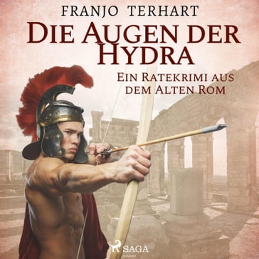 Die Augen der Hydra - Ein Ratekrimi aus dem Alten Rom (Ungekürzt) - Franjo Terhart