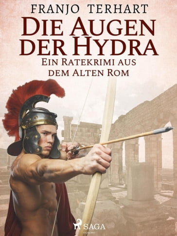 Die Augen der Hydra - Ein Ratekrimi aus dem alten Rom - Franjo Terhart