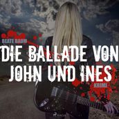 Die Ballade von John und Ines (Ungekürzt)