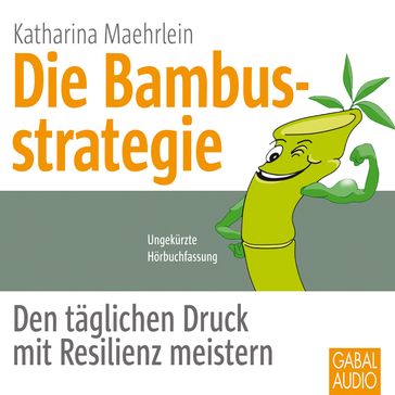 Die Bambusstrategie - Katharina Maehrlein