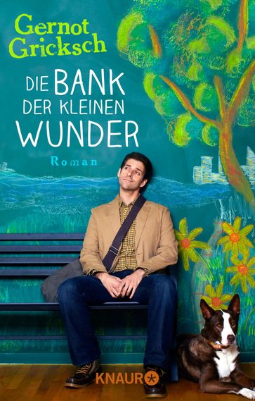 Die Bank der kleinen Wunder - Gernot Gricksch