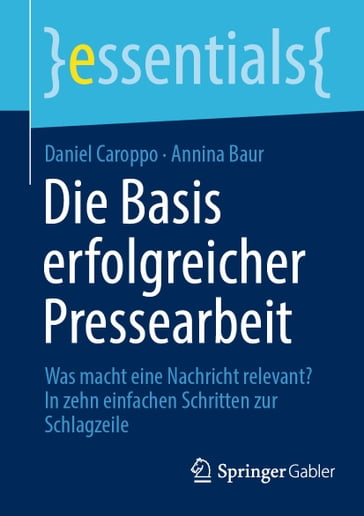 Die Basis erfolgreicher Pressearbeit - Daniel Caroppo - Annina Baur