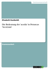 Die Bedeutung der  acedia  in Petrarcas  Secretum 