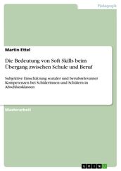 Die Bedeutung von Soft Skills beim Übergang zwischen Schule und Beruf