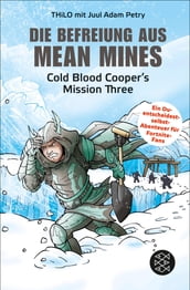 Die Befreiung aus Mean Mines