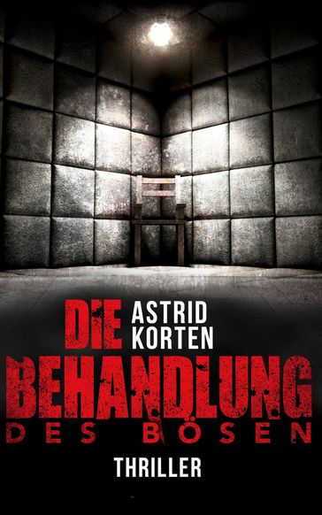 Die Behandlung des Bosen - Astrid Korten