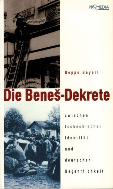 Die Benes-Dekrete - Beppo Beyerl