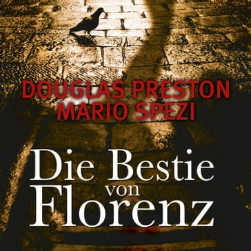 Die Bestie von Florenz - Douglas Preston - Mario Spezi