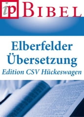 Die Bibel - Elberfelder Übersetzung - Edition CSV Hückeswagen