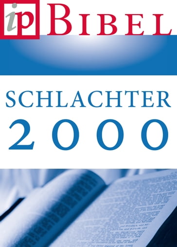 Die Bibel  Schlachter 2000  Neue revidierte Fassung - Franz Eugen Schlachter