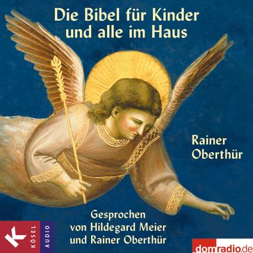 Die Bibel für Kinder und alle im Haus - Rainer Oberthur