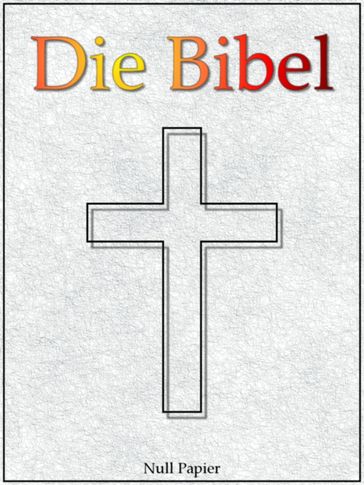 Die Bibel nach Luther - Altes und Neues Testament - Jurgen Schulze - Martin Luther