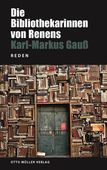 Die Bibliothekarinnen von Renens - Karl Markus Gauss