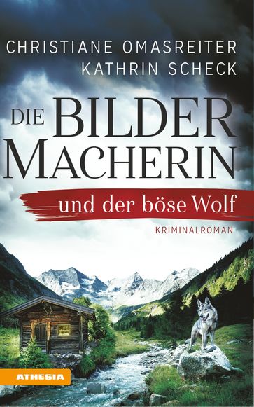 Die Bildermacherin und der böse Wolf - Christiane Omasreiter - Kathrin Scheck