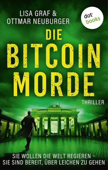 Die Bitcoin-Morde - Lisa Graf - Ottmar Neuburger