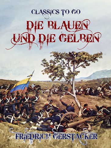 Die Blauen und die Gelben - Friedrich Gerstacker