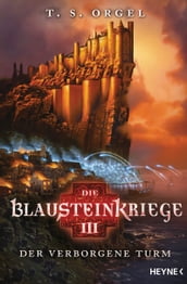 Die Blausteinkriege 3 - Der verborgene Turm