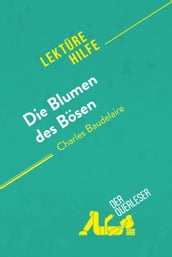 Die Blumen des Bösen von Charles Baudelaire (Lektürehilfe)