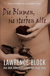 Die Blumen, sie sterben alle