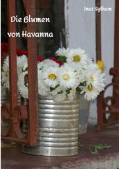 Die Blumen von Havanna