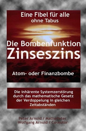 Die Bombenfunktion Zinseszins - Peter Arnold - Wolfgang Arnold