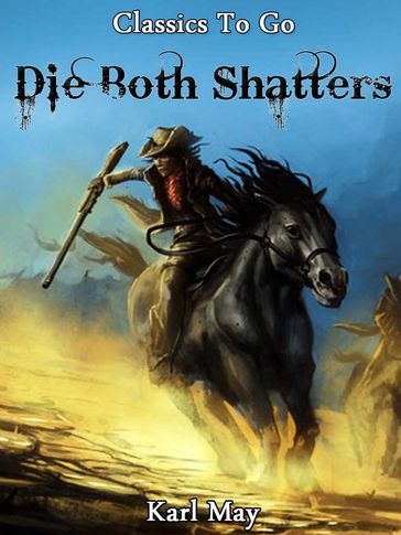 Die Both Shatters - Karl May