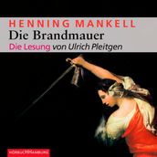 Die Brandmauer (Ein Kurt-Wallander-Krimi 9)